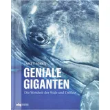 wbg Theiss Geniale Giganten: Die Weisheit der Wale und Delfine