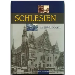 Schlesien in 144 Bildern