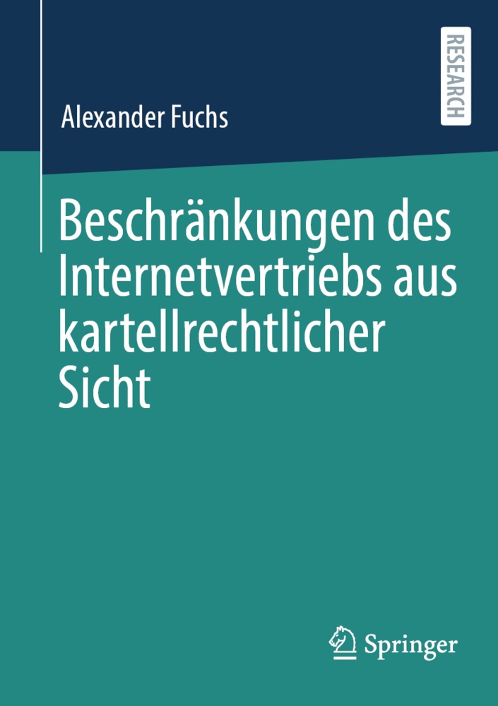 Beschränkungen Des Internetvertriebs Aus Kartellrechtlicher Sicht - Alexander Fuchs  Kartoniert (TB)