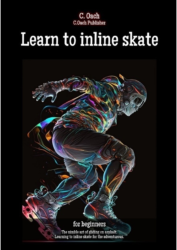 Learn To Inline Skate - C. Oach, Kartoniert (TB)
