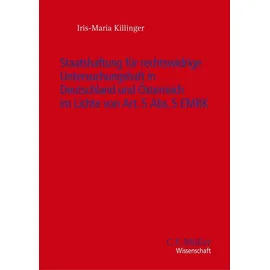 mller jur.vlg.c.f. Staatshaftung für rechtswidrige Untersuchungshaft in Deutschland und Österreich im Lichte von Art. 5 Abs. 5 EMRK C.F. Müller Wissenschaft)