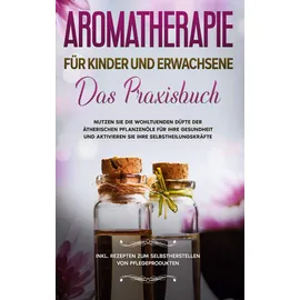 Books on Demand Aromatherapie für Kinder und Erwachsene