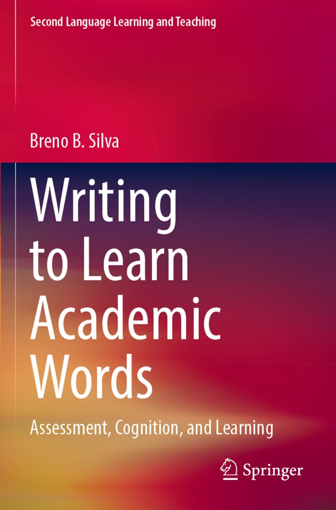 Writing To Learn Academic Words - Breno B. Silva  Kartoniert (TB)