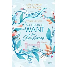dtv Love Songs in London – All I (don’t) want for Christmas: