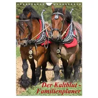 Calvendo Der Kaltblut-Familienplaner (Wandkalender 2026 DIN A4 hoch), CALVENDO