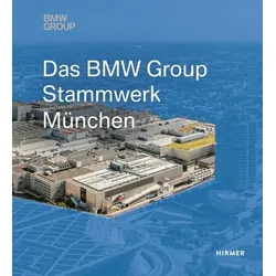 Das BMW Group Stammwerk München