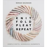 Abrams Books Knit Fold Pleat Repeat: Simple Knits, Gorgeous Garments