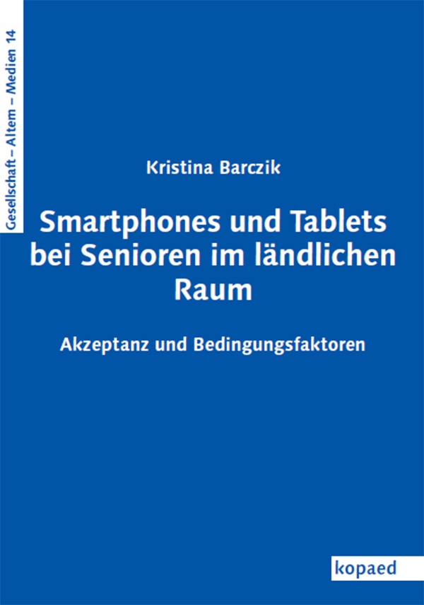 Smartphones Und Tablets Bei Senioren Im Ländlichen Raum - Kristina Barczik  Kartoniert (TB)