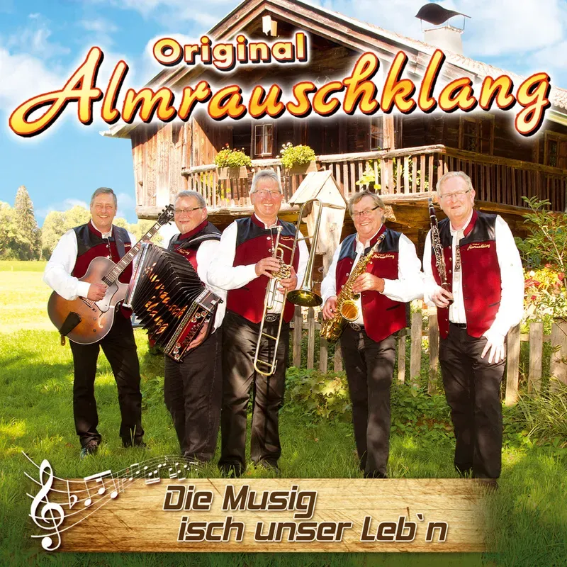 Die Musig Isch Unser Leb'N - Orig. Almrauschklang. (CD)