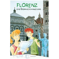 FLORENZ - eine Gebrauchsanweisung als Buch von
