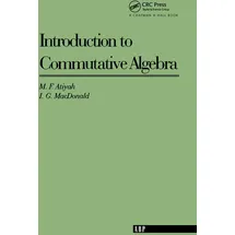 HACHETTE PRAT Introduction To Commutative Algebra (Addison-Wesley Series in Mathematics)
