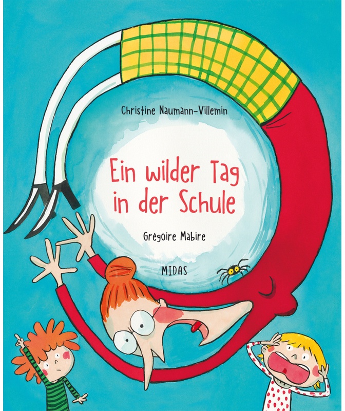 Midas Kinderbuch / Ein Wilder Tag In Der Schule - Christine Naumann-Villemin, Gebunden