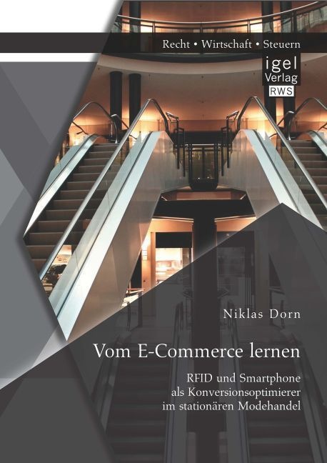 Vom E-Commerce Lernen: Rfid Und Smartphone Als Konversionsoptimierer Im Stationären Modehandel - Niklas Dorn  Kartoniert (TB)
