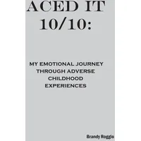 Aced it 10/10: Taschenbuch von Brandy Roggio