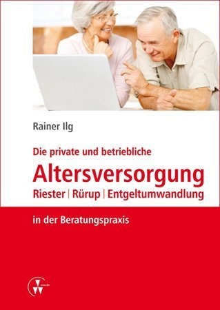 Die Private Und Betriebliche Altersversorgung - Rainer Ilg  Kartoniert (TB)