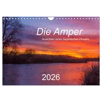 Calvendo Die Amper - Ansichten eines bayerischen Flusses (Wandkalender