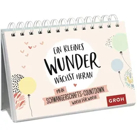 Groh Ein kleines Wunder wächst heran.: