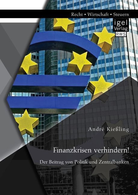 Recht  Wirtschaft  Steuern / Finanzkrisen Verhindern! - André Kießling  Kartoniert (TB)