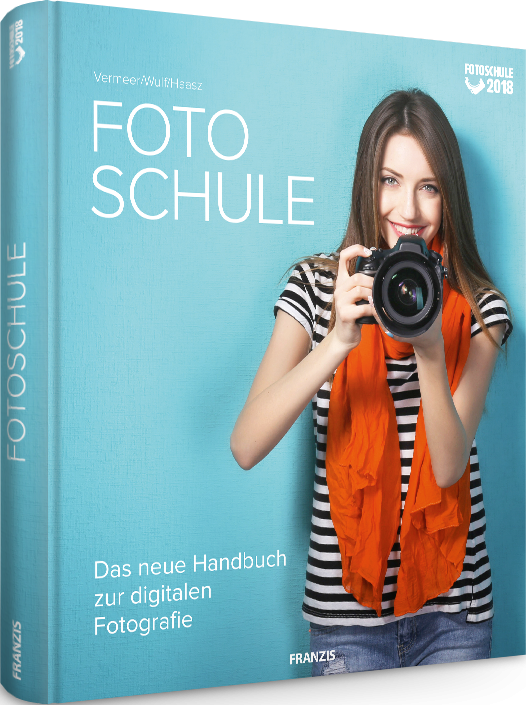 Fotoschule - Das neue Handbuch