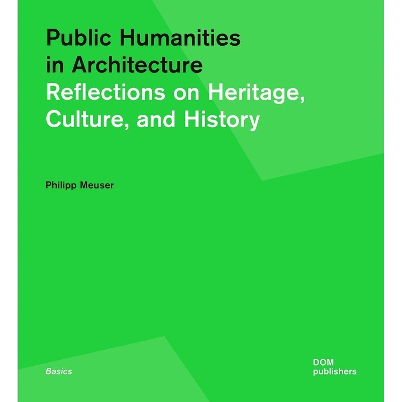 Public Humanities In Architecture - Philipp Meuser, Taschenbuch