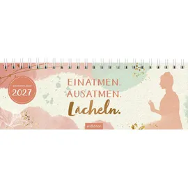arsEdition Tischkalender Einatmen. Ausatmen. Lächeln. 2027 Weiß