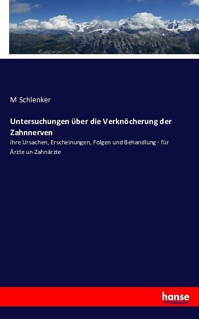 Untersuchungen Über Die Verknöcherung Der Zahnnerven - M Schlenker  Kartoniert (TB)