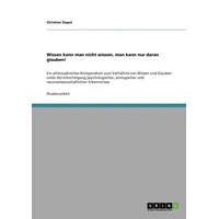 GRIN Verlag Wissen kann man nicht wissen, man kann