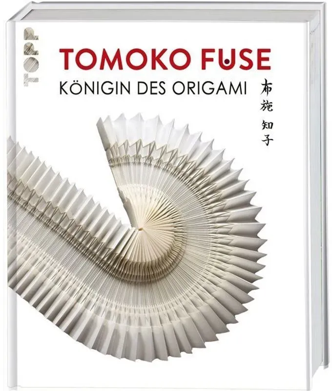 Tomoko Fuse: Königin Des Origami - frechverlag, Gebunden