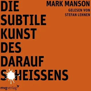 Die subtile Kunst des darauf Scheißens