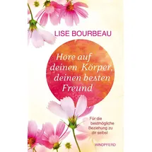 windpferd verlagsges. mbh Höre auf deinen Körper, deinen besten Freund