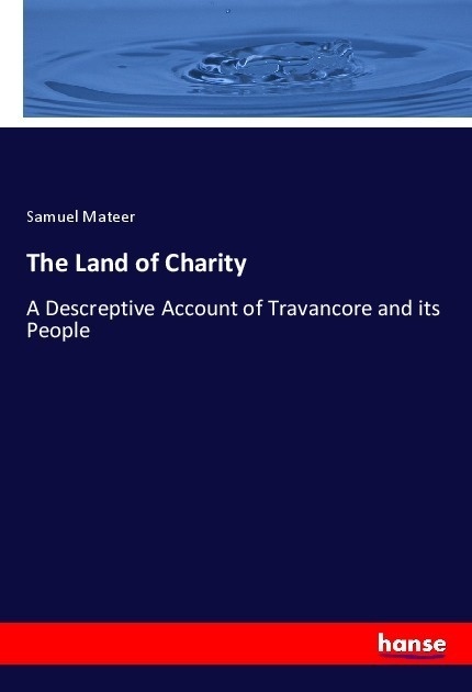 The Land Of Charity - Samuel Mateer  Kartoniert (TB)
