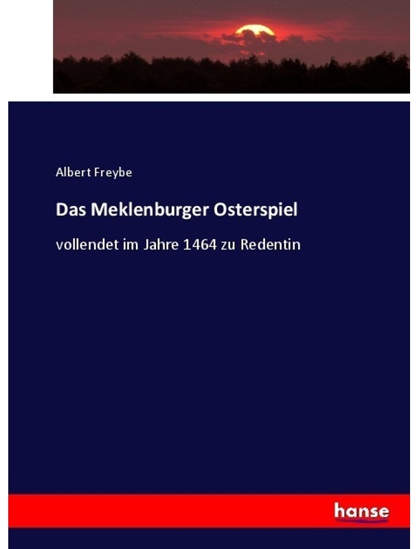 Das Meklenburger Osterspiel - Albert Freybe, Kartoniert (TB)