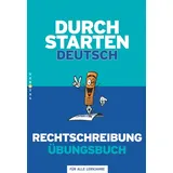 Veritas Durchstarten - Deutsch - Bisherige Ausgabe - Alle Lernjahre: Rechtschreibung - Dein Übungsbuch - Übungsbuch mit Lösungen