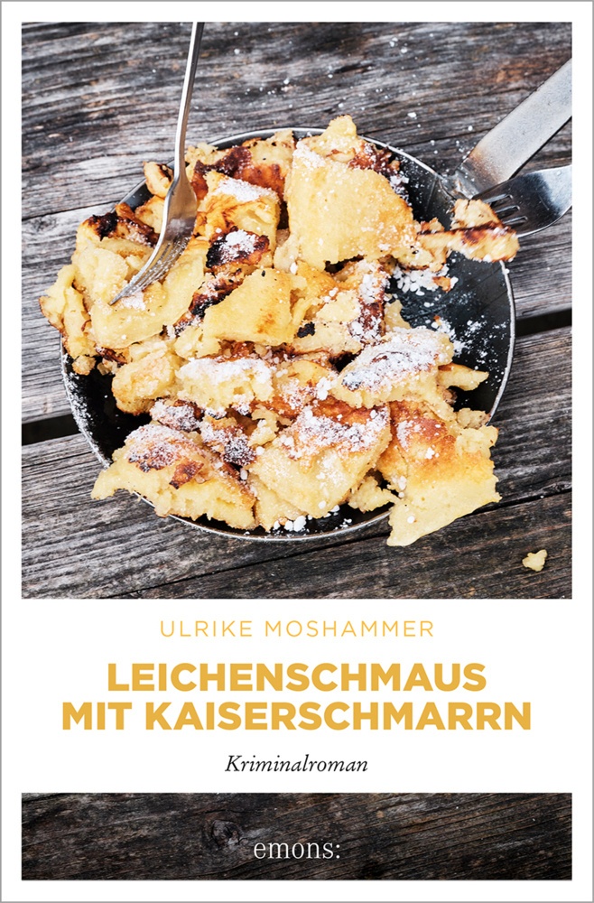 Leichenschmaus Mit Kaiserschmarrn - Ulrike Moshammer  Kartoniert (TB)