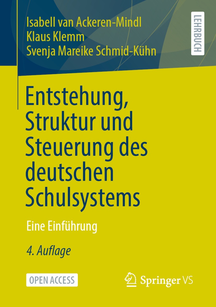 Entstehung  Struktur Und Steuerung Des Deutschen Schulsystems - Isabell van Ackeren-Mindl  Klaus Klemm  Svenja Mareike Schmid-Kühn  Kartoniert (TB)