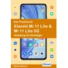 Das Praxisbuch Xiaomi Mi 11 Lite & Mi 11 Lite 5G - Anleitung für Einsteiger