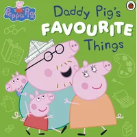 Penguin Books Ltd Peppa Pig: Daddy Pig’s Favourite Things: