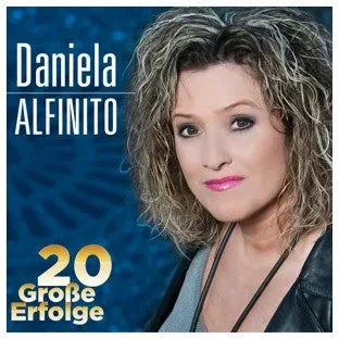 CD Daniela Alfinito- 20 große Erfolge: Schlager Hits 2021 | Audio-CD mit zeitlosen Liedern