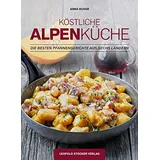 Stocker Verlag Köstliche Alpenküche