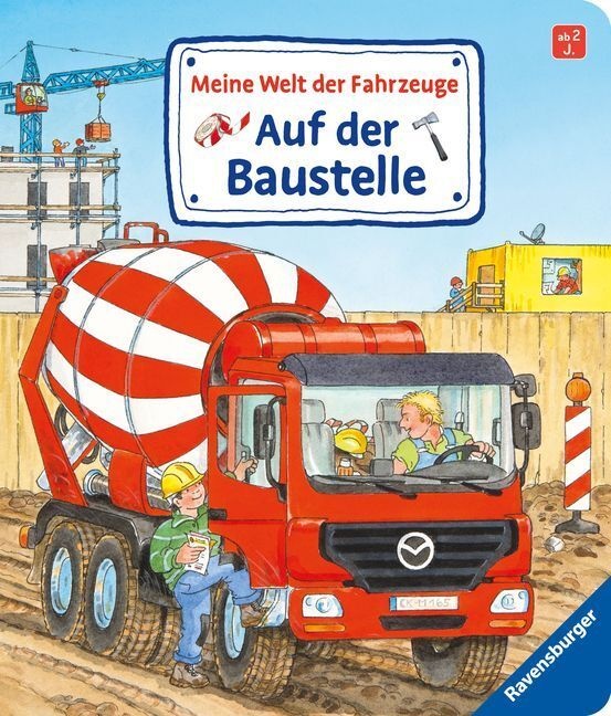 Meine Welt Der Fahrzeuge / Meine Welt Der Fahrzeuge: Auf Der Baustelle; . - Susanne Gernhäuser  Pappband