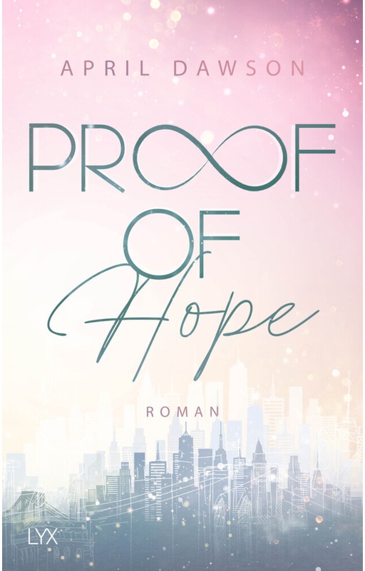 Proof Of Hope / Proof Of Love Bd.1 - April Dawson, Kartoniert (TB)