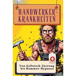 Handwerker-Krankheiten