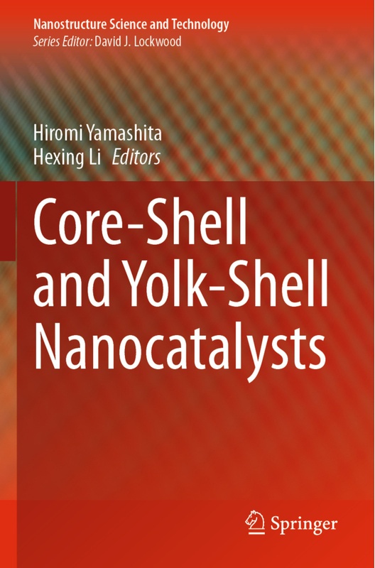 Core-Shell And Yolk-Shell Nanocatalysts, Kartoniert (TB)