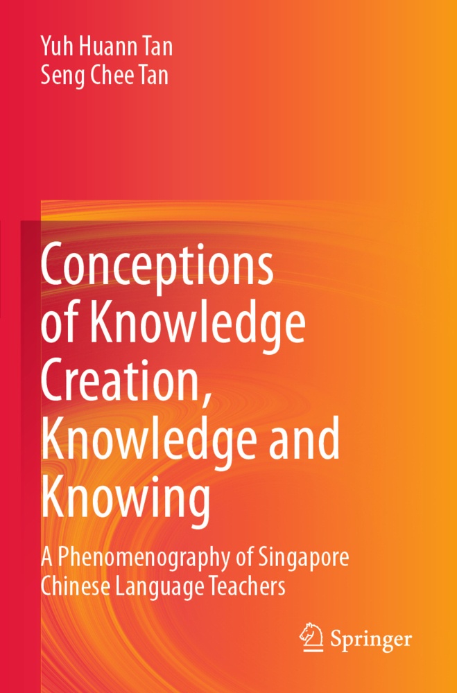 Conceptions Of Knowledge Creation  Knowledge And Knowing - Yuh Huann Tan  Seng Chee Tan  Kartoniert (TB)