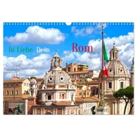 Calvendo In Liebe Dein Rom (Wandkalender 2026 DIN A3
