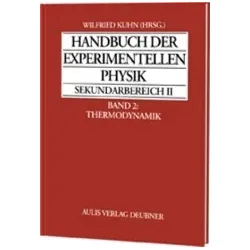 Handbuch der experimentellen Physik Sekundarbereich II: Thermodynamik; Bd.2