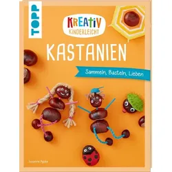 Kreativ kinderleicht Kastanien