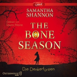 The Bone Season - 2 - Die Denkerfürsten - Samantha Shannon (Hörbuch)