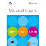 Microsoft Copilot: Schritt für Schritt (Microsoft Press) (mitp Professional)