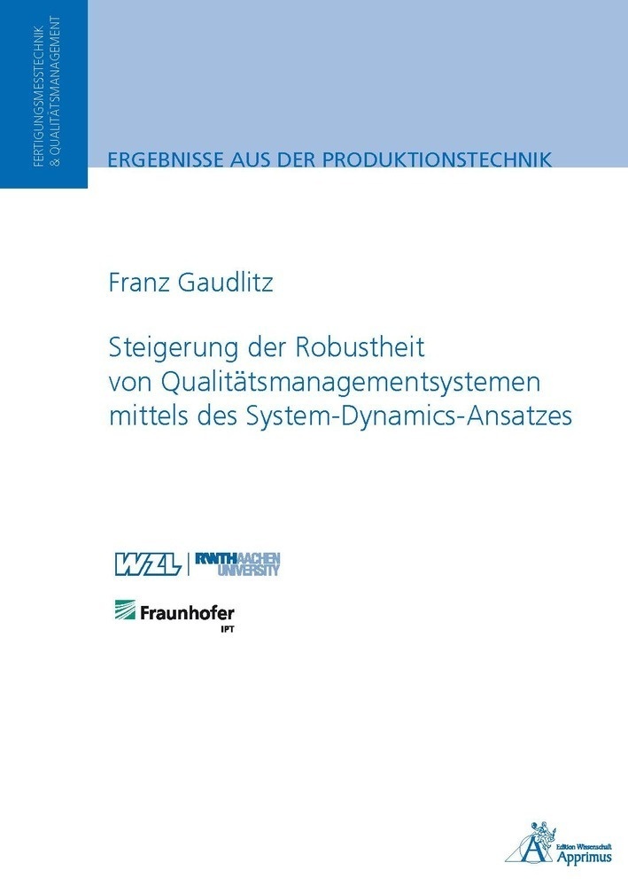Steigerung Der Robustheit Von Qualitätsmanagementsystemen Mittels Des System-Dynamics-Ansatzes - Franz Gaudlitz  Kartoniert (TB)